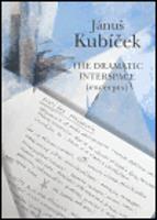 Jánuš Kubíček - The Dramatic Interspace (excerpts)