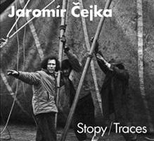 Jaromír Čejka - Stopy / Traces - Jaromír Čejka, Jaromír Typlt, Michal Janata