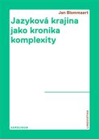 Jazyková krajina jako kronika komplexity - Jan Blommaert