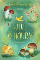 Jde o houby - Jindřiška Kracíková