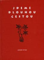 Jdeme dlouhou cestou. Příběhy Romů a neromů v proměnách času. Odkud jsme? Kdo jsme? Kam jdeme? - Erika Manuš