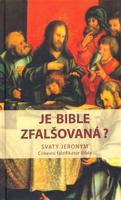 Je bible zfalšovaná?. SVATÝ JERONÝM - Církevní falzifikátor bible