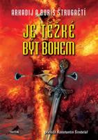 Je těžké být bohem - Arkadij Strugackij, Boris Strugackij