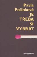 Je třeba si vybrat - Pavla Pečinková