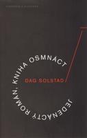 Jedenáctý román, kniha osmnáct - Dag Solstad
