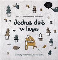 Jedna dvě v lese - Jana K. Kudrnová, Petra Tomášková