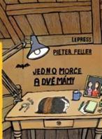 Jedno morče a dvě mámy - Pieter Feller