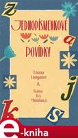 Jednopísmenkové povídky - Emma Longauer, Ivana Ivy Mišúnová