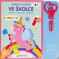 Jednou nohou ve školce - Jednorožci. Stříhání a lepení pro malé děti 4+