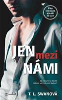 Jen mezi námi - T.L. Swan