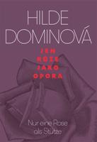 Jen růže jako opora / Nur eine Rose als Stütze