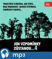 Jen vzpomínky zůstanou....4 František Plánička, Jan Pivec, Max Švabinský, Zdeněk Štěpánek, Jindřich Plachta... - Jan Werich, František Filipovský, Jan Pivec, Olga Scheinpflugová, František Plánička, Max Švabinský