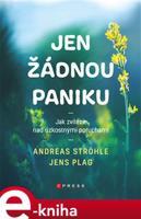 Jen žádnou paniku - Andreas Ströhle, Jens Plag