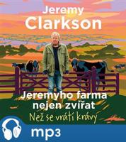 Jeremyho farma nejen zvířat - Než se vrátí krávy, mp3 - Jeremy Clarkson