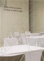 Ještě chvíli se zdržím/ I´ll Stay a Little Longer