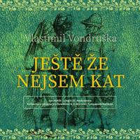 Ještě že nejsem kat