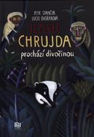 Jezevec Chrujda prochází divočinou - Petr Stančík