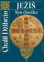 Ježíš - Syn člověka - Chalíl Džibrán