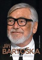 Jiří Bartoška - Milovník života
