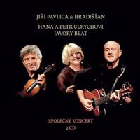 Jiří Pavlica & Hradišťan & Hana a Petr Ulrychovi & Javory Beat - Společný koncert CD