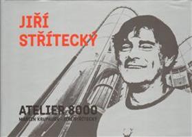 Jiří Střítecký - ATELIER 8000 - Martin Krupauer