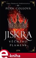 Jiskra Věčného plamene - Penn Coleová