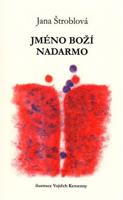 Jméno boží nadarmo - Jana Štroblová