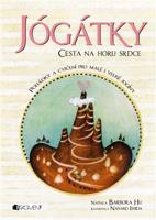 Jógátky – Cesta na horu srdce - Barbora Hu