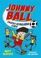 Johnny Ball: začátky fotbalového génia - Matt Oldfield
