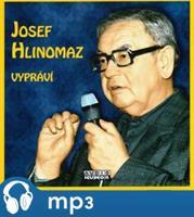 Josef Hlinomaz vypráví - Josef Hlinomaz