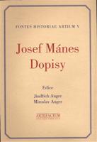 Josef Mánes. Dopisy. Fontes Historiae Artium V. - Jindřich Anger, Miroslav Anger
