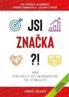 Jsi značka?! - Tomáš Lukavec