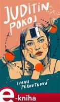 Juditin pokoj - Ivana Peroutková