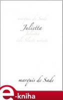 Julietta čili Slasti neřesti - Donatien A. F. de Sade
