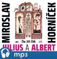 Julius a Albert, mp3 - Miroslav Horníček