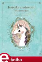 Justýnka a asistenční jednorožec - Kateřina Pantovič