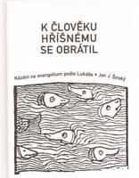 K člověku hříšnému se obrátil