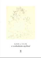 K.H.B. a T.G.M. o svobodném myšlení