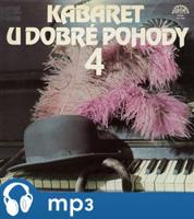 Kabaret U dobré pohody 4. - Miroslav Horníček, Felix Holzmann, Pavel Hanuš, Frygies Kárinthy