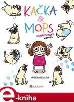Kačka &amp; Mops - Kateřina Perglová