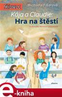Kája a Claudie: Hra na štěstí - Michaela Fišarová