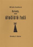 Kaladý, aneb: útočiště řeči