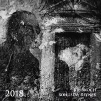 Kalendář 2018 - Bohuslav Reynek + Jiří Škoch /nástěnný/