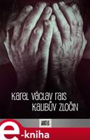 Kalibův zločin - Karel V. Rais