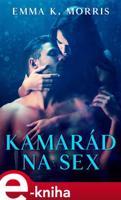Kamarád na sex - Emma K. Morris