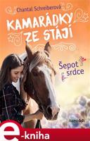 Kamarádky ze stájí – Šepot srdce - Chantal Schreiberová