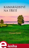 Kamarádství na třetí - Daniel Janů