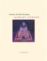 Kameny chrámu - Antoine de Saint-Exupéry