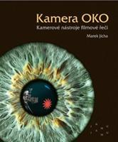 Kamera OKO. Kamerové nástroje filmové řeči