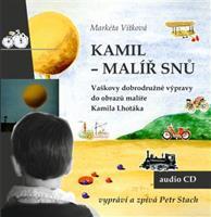 Kamil - malíř snů - Vítková Markéta